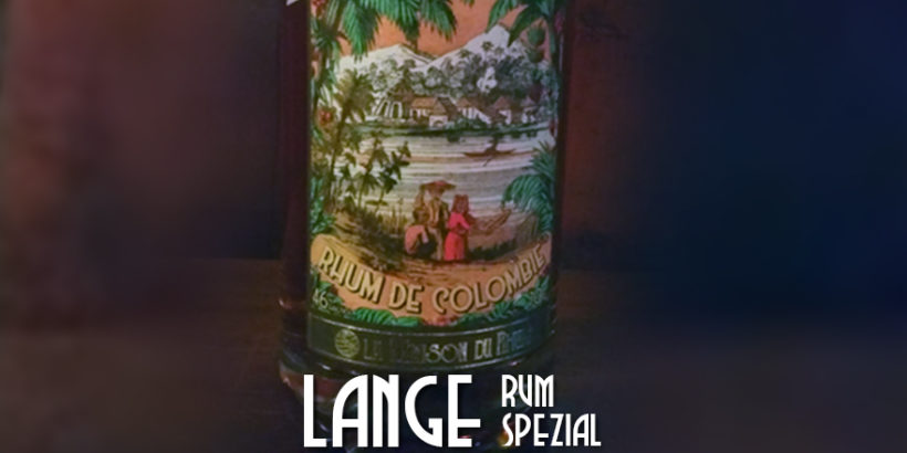 LANGE Rum spezial: LA MAISON DU RHUM Colombie Hacienda Coloma 2007