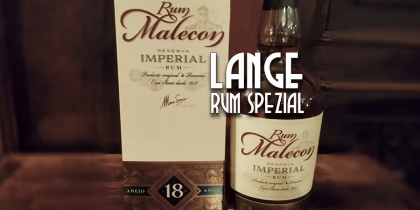 LANGE Rum spezial: Malecón Reserva Imperial 18y
