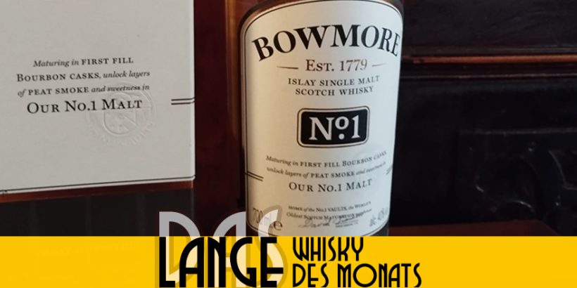 LANGE Whisky des Monats: BOWMORE No1