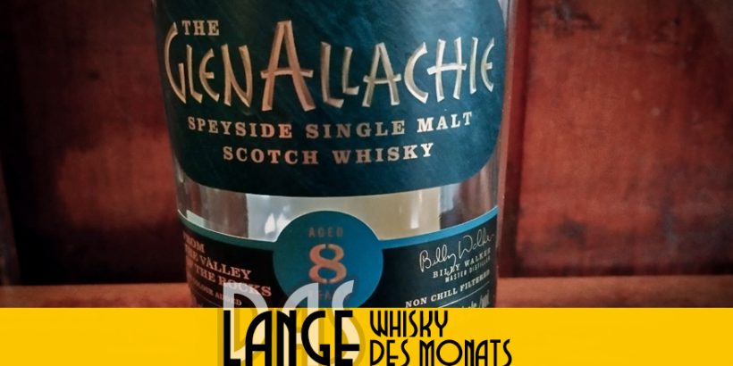 LANGE Whisky des Monats: GlenAllachie 8 Jahre