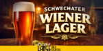 LANGE Bier Dienstag, 7.4.: Schwechater Wiener Lager vom Fass