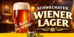 LANGE Bier Dienstag, 7.4.: Schwechater Wiener Lager vom Fass