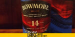Lange Whisky des Monats: Bowmore 14 Years – Bordeaux Cask Finish