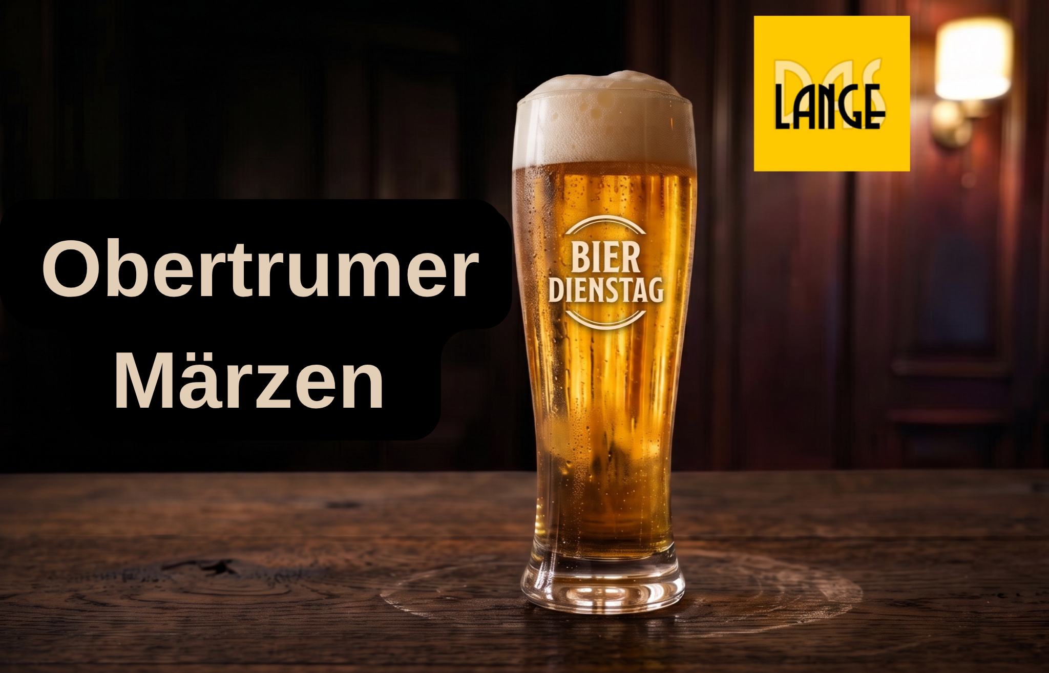 LANGE Bier Dienstag, 3. November: Obertrumer Märzen vom Fass