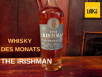 Lange Whiskey des Monats: The Irishman